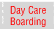 Day Care Boarding